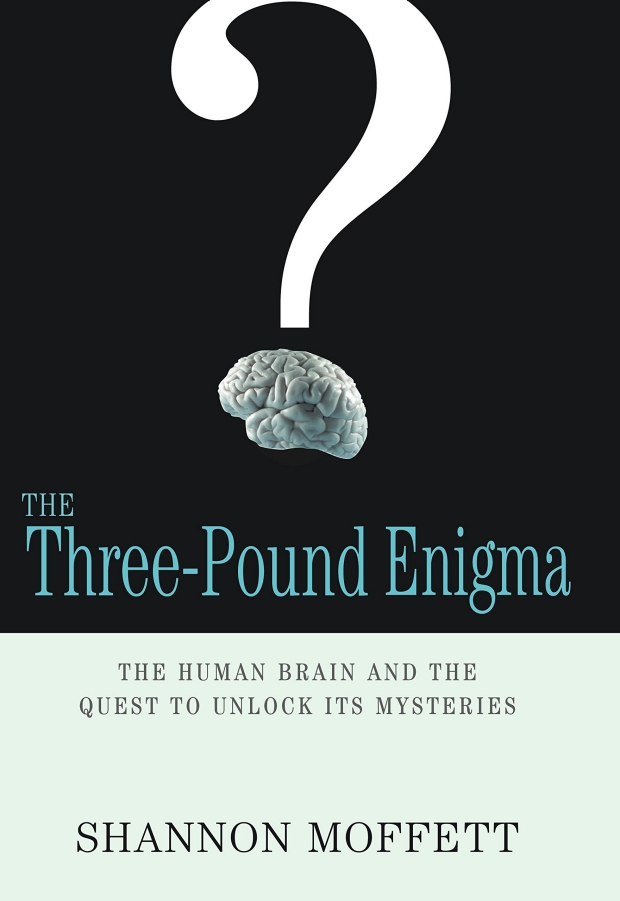 The Three Pound Enigma: The Human Brain and the Quest to Unlock Its Enigmas cover