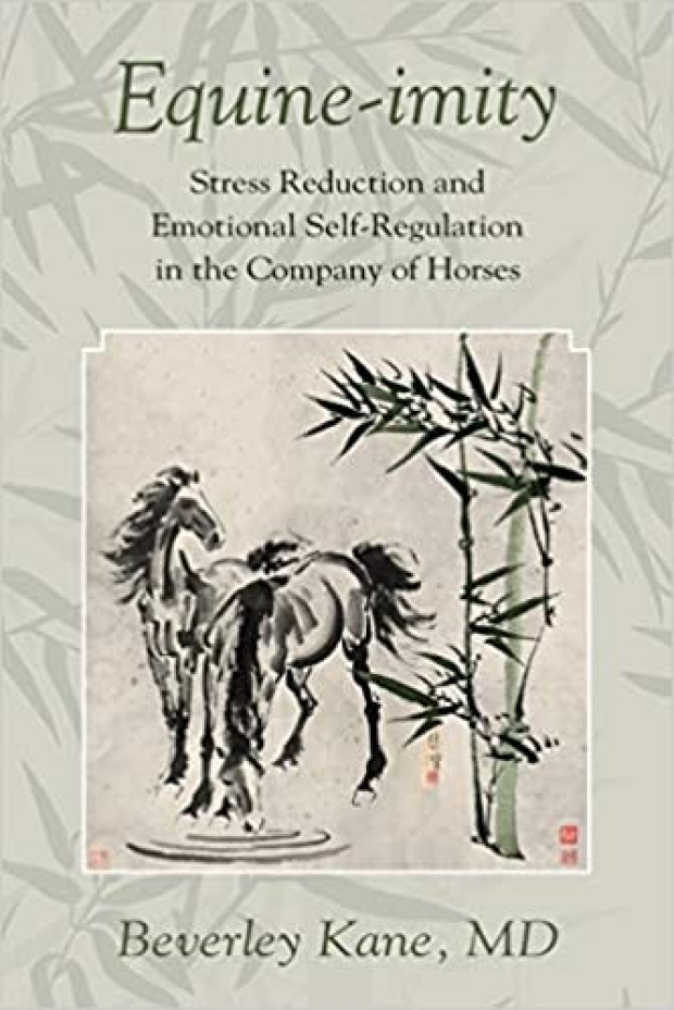 Equine-imity—Stress Reduction and Emotional Self-Regulation in the Company of Horses