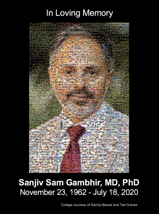 In Loving Memory of Sanjiv Sam Gambhir, MD, PhD