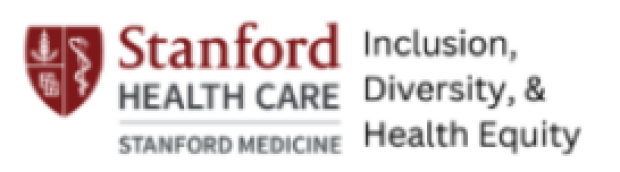 STANFORD HEALTH CARE | INCLUSION, DIVERSITY, & HEALTH EQUITY